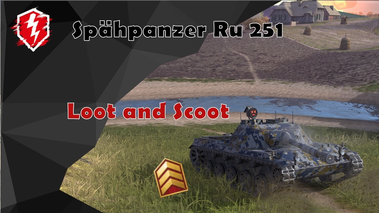 WoT Blitz: Spähpanzer Ru 251 - Loot and Scoot