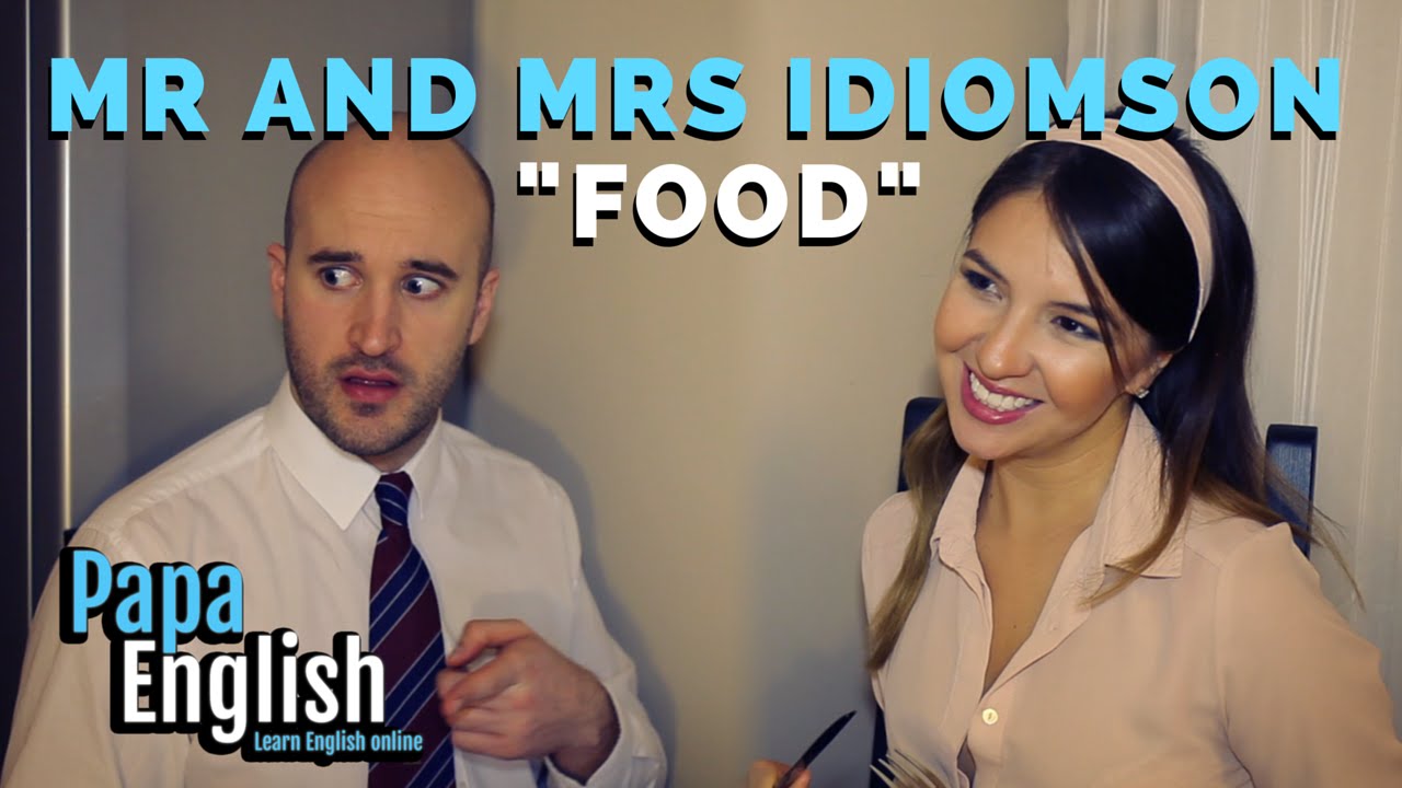 The Idiomsons - Food idioms