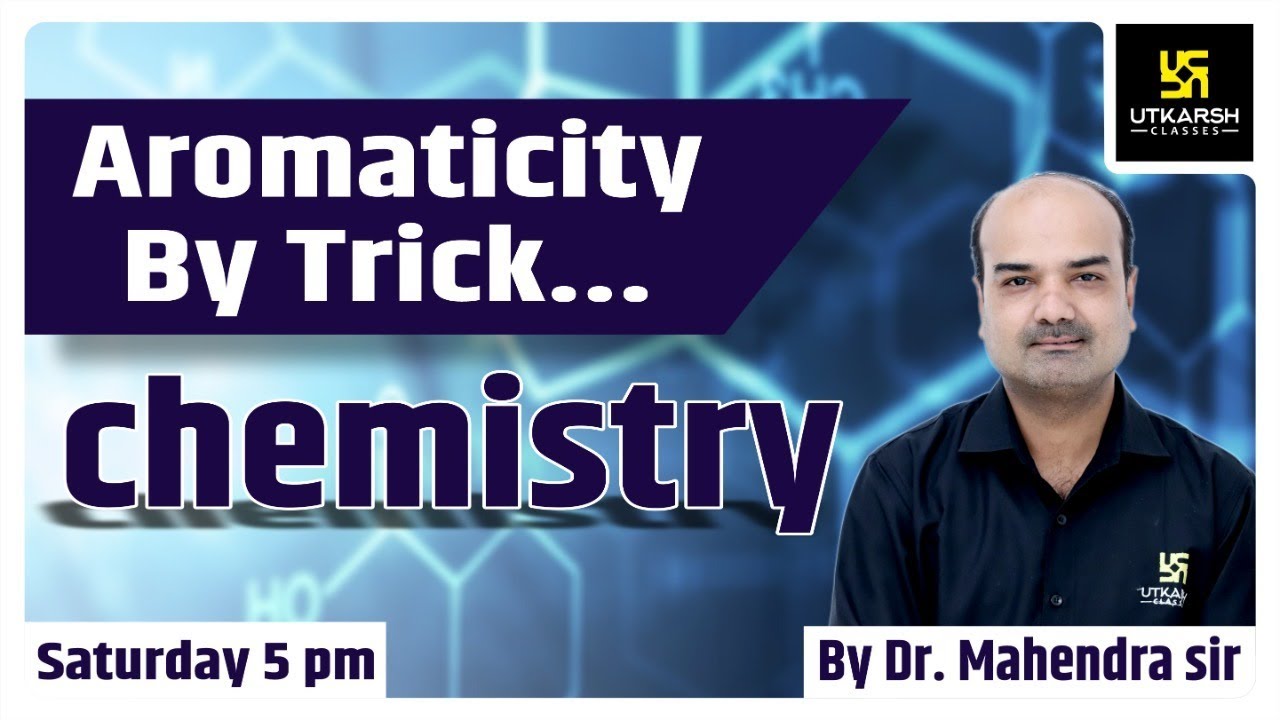 Aromaticity By Trick | Chemistry | Mahendra Sir | Utkarsh NEET-JEE Online Classes