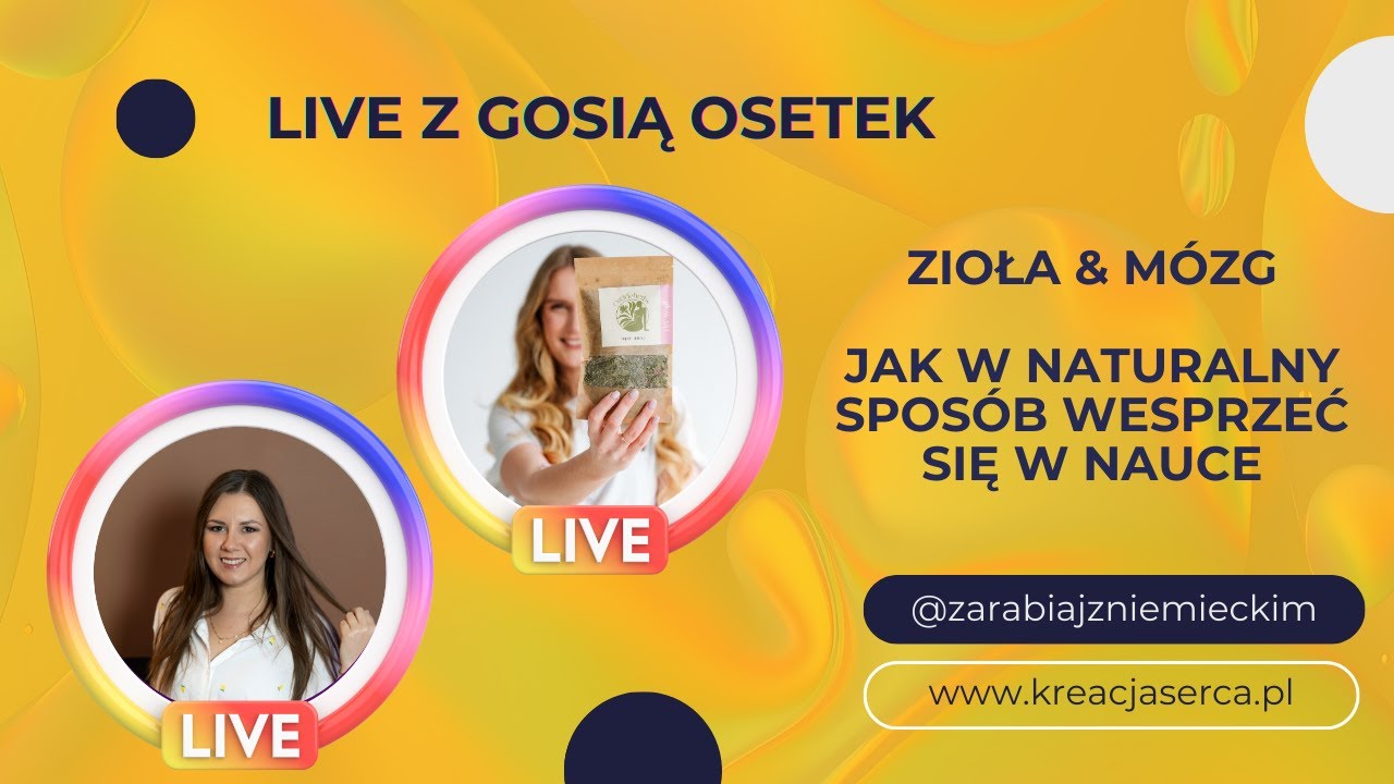 Live z Gosią: czy zioła mają wpływ na naukę języków obcych? Jak można wpłynąć na efektywność nauki?