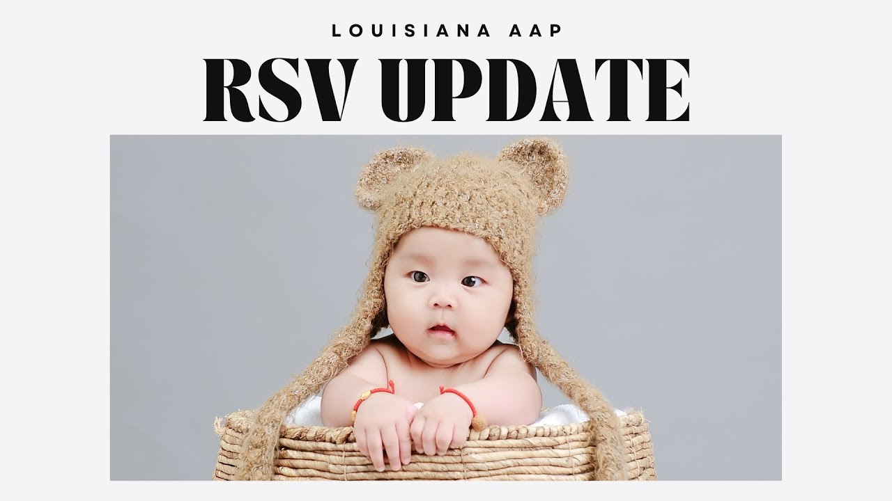 Louisiana AAP 2023 RSV Update: A Chat with the Experts - October 19, 2023