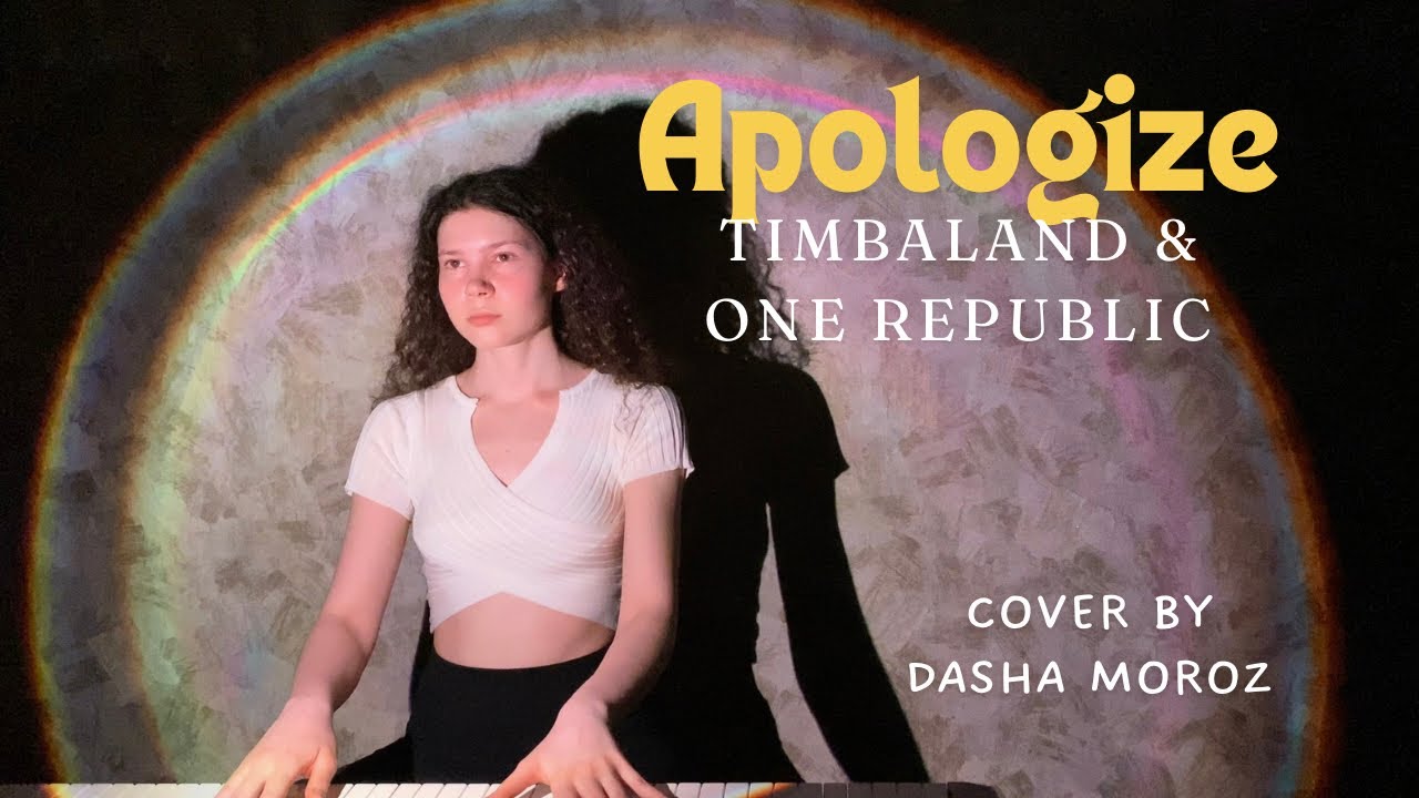 Apologize - Timbaland ft. OneRepublic (Cover by Dasha Moroz)