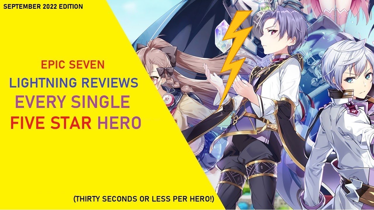 Lightning Reviews Are Back!! - Every Single Epic Seven Five Star Reviewed! [September 2022 Edition]