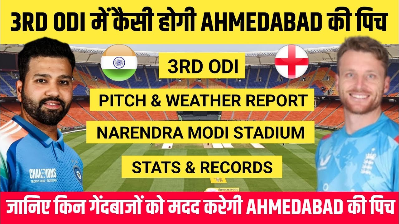 IND vs ENG 3rd ODI Pitch Report || Narendra Modi Stadium Ahmedabad Pitch Report || Ahmedabad Pitch
