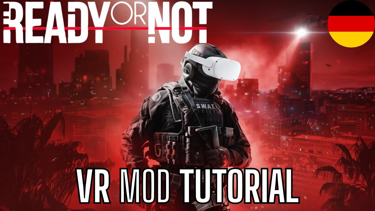 3 Minuten Ready or not VR Mod Tutorial Guide Deutsch