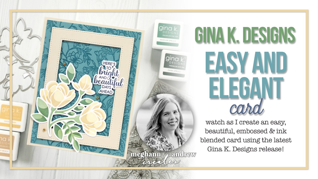Create This Easy & Elegant Card with Gina K. Designs February Release!