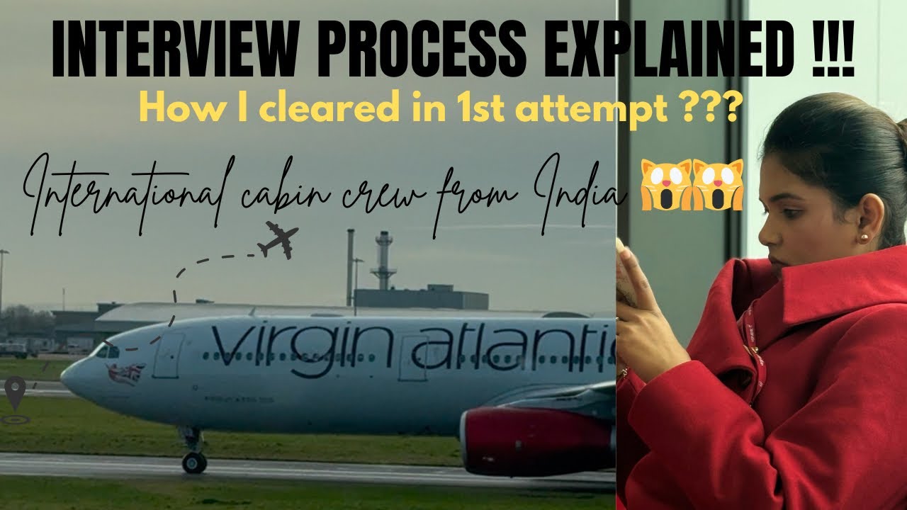 VIRGIN ATLANTIC WHOLE INTERVIEW PROCESS EXPLAINED IN DETAIL. #virginatlantic#cabincrew#interview