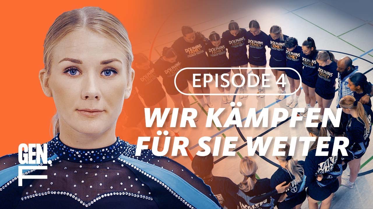 Ep.4 | Trauer und Zusammenhalt | Cheerleading-Doku über die Dolphins Allstars | GENERATION F