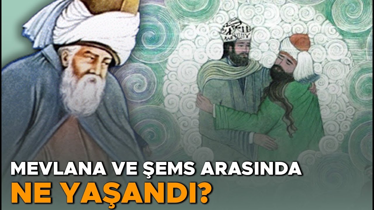 Mevlana'nın Şems İle Sıra Dışı Arkadaşlığı Nasıl Başladı?