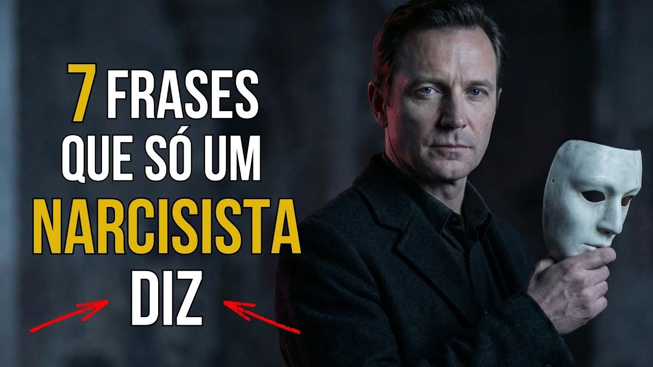 7 Frases Que Só Um NARCISISTA Usa Para Te DESESTABILIZAR