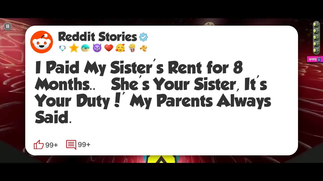 I Paid My Sister’s Rent for 8 Months. ‘She’s Your Sister, It’s Your Duty!’ My Parents #reddit 