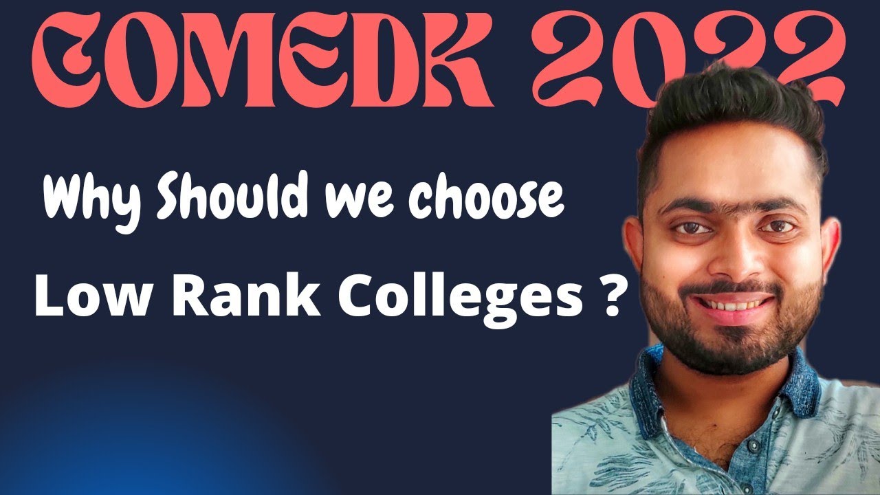 COMEDK 2022 || Low rank colleges || Why should we choose low rank colleges ? || #comedk2022