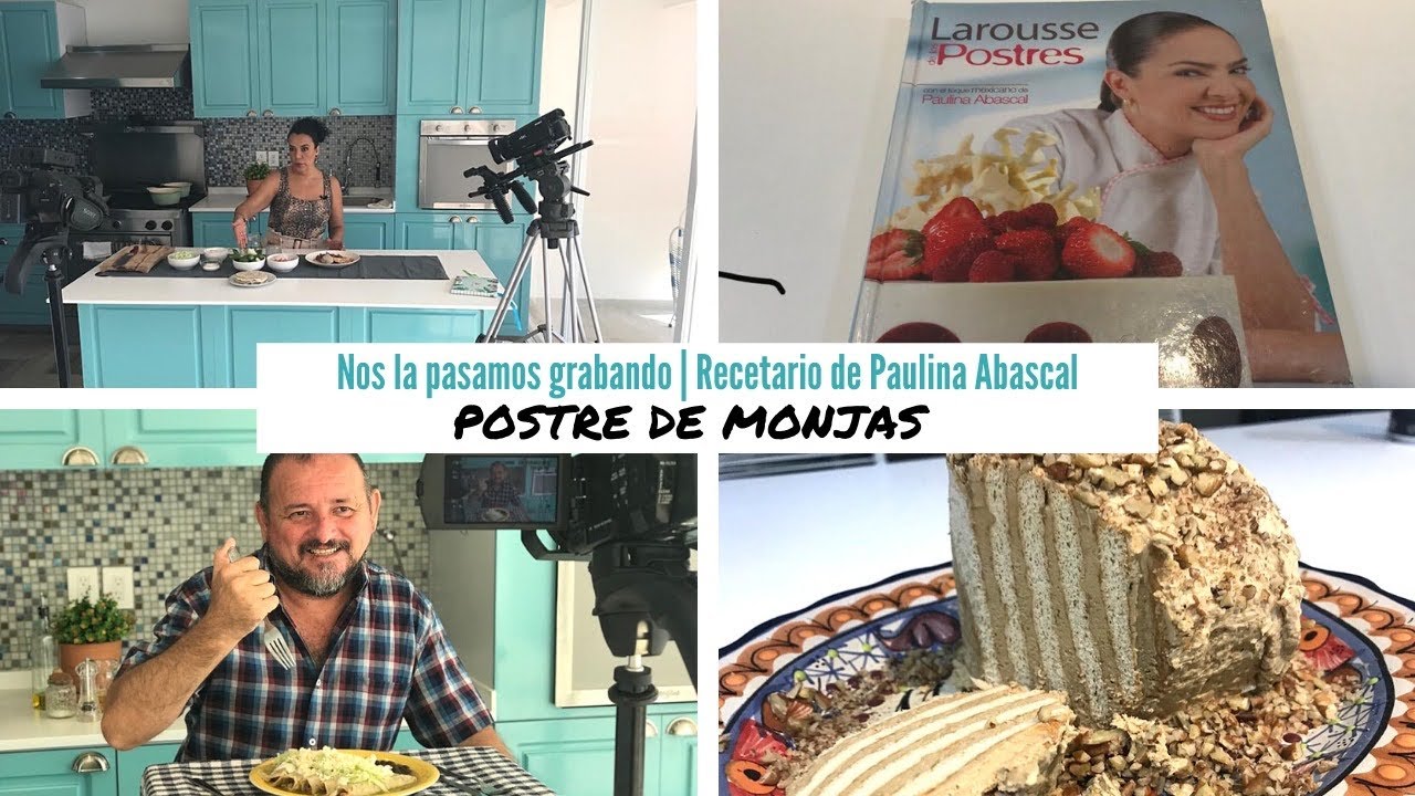 GRABANDO TODO EL D&Iacute;A, RECETARIO PAULINA ABASCAL, POSTRE DE MONJAS