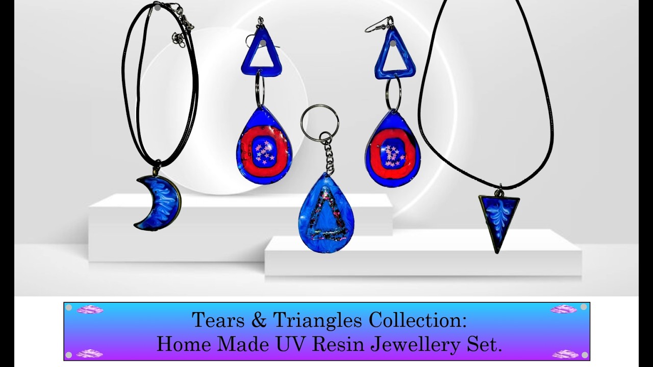 Tears & Triangles Collection: Home Made UV Resin Jewellery Set