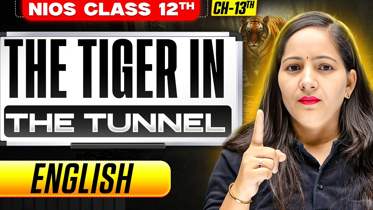 Lakshya Day 6 | NIOS Class 12th English Chapter 13 | The Tiger In The Tunnel