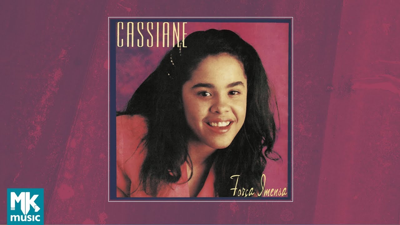  Cassiane - Força Imensa (CD COMPLETO)