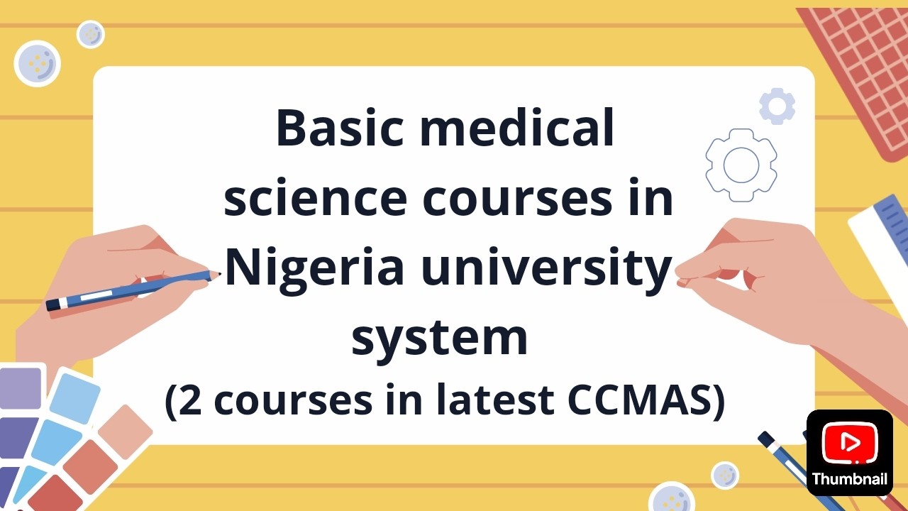 Basic medical science courses in Nigeria University System (2 courses in latest CCMAS-2023)