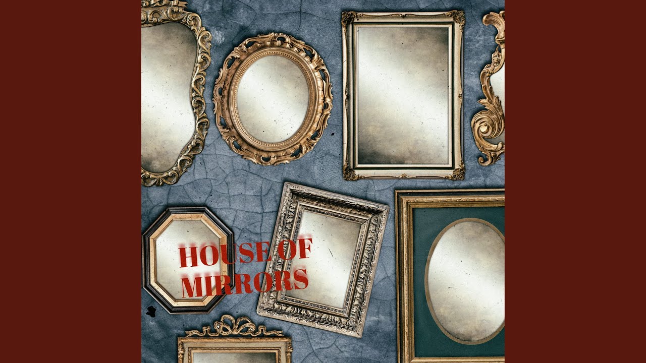 House of Mirrors