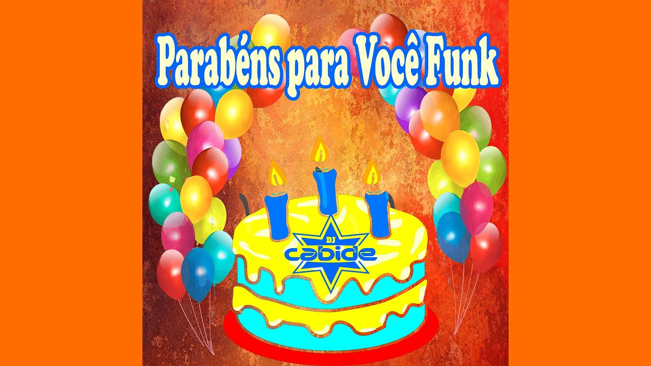 Dj Cabide Parabéns para Você Versão Funk
