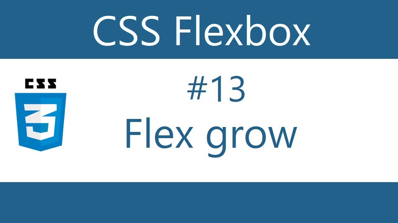 Flexbox Tutorial - 13 - Flex grow