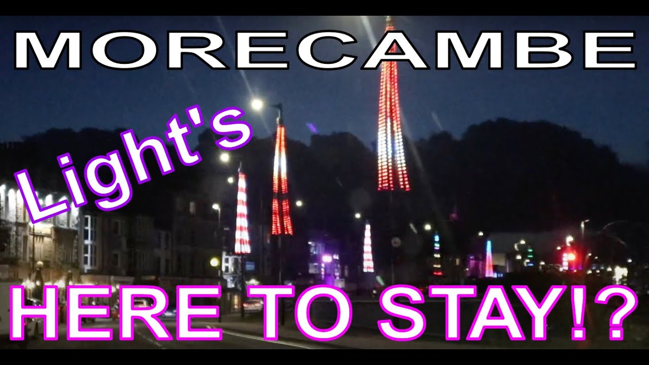 MORECAMBE ILLUMINATIONS OVER 20 YEARS LATER...........HERE TO STAY!?