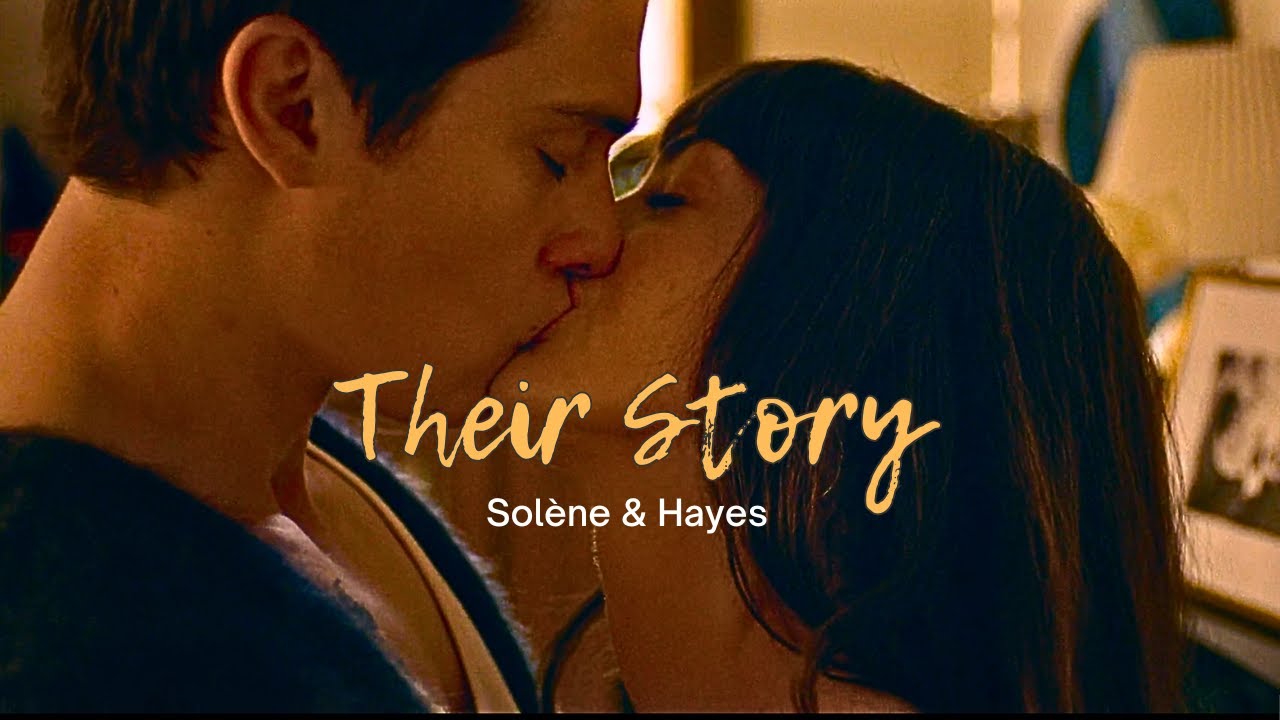 Solène & Hayes ❤️ || Their story || The idea of you