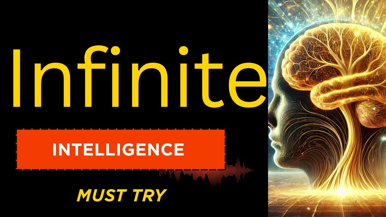 Infinite Intelligence  | Must Try 