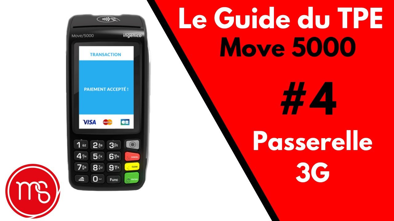Guide TPE Ingenico Move 5000 - 04 Passerelle Monétique 3G/4G