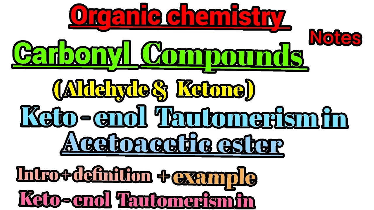 Carbonyl compounds #aldehydes #ketone # keto - enol tautomerism in acetoacetic ester #class12th 