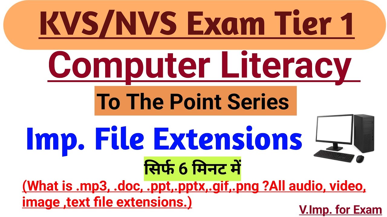 KVS /NVS Computer Literacy || Important File Extensions in 6 Minutes 
