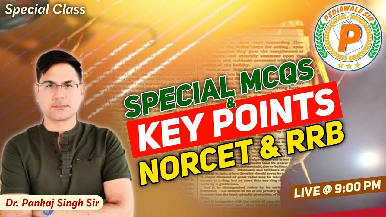 NORCET 7.0 & RRB Key Points and Special MCQs Class by Dr. Pankaj Singh Sir