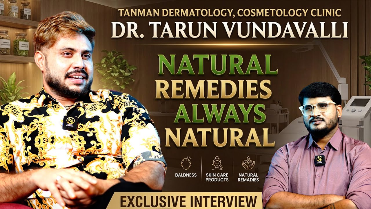 Tanman Hospital Founder Dr Tarun Vundavalli | Truth About Skincare & Hair Fall | Shiva Studios