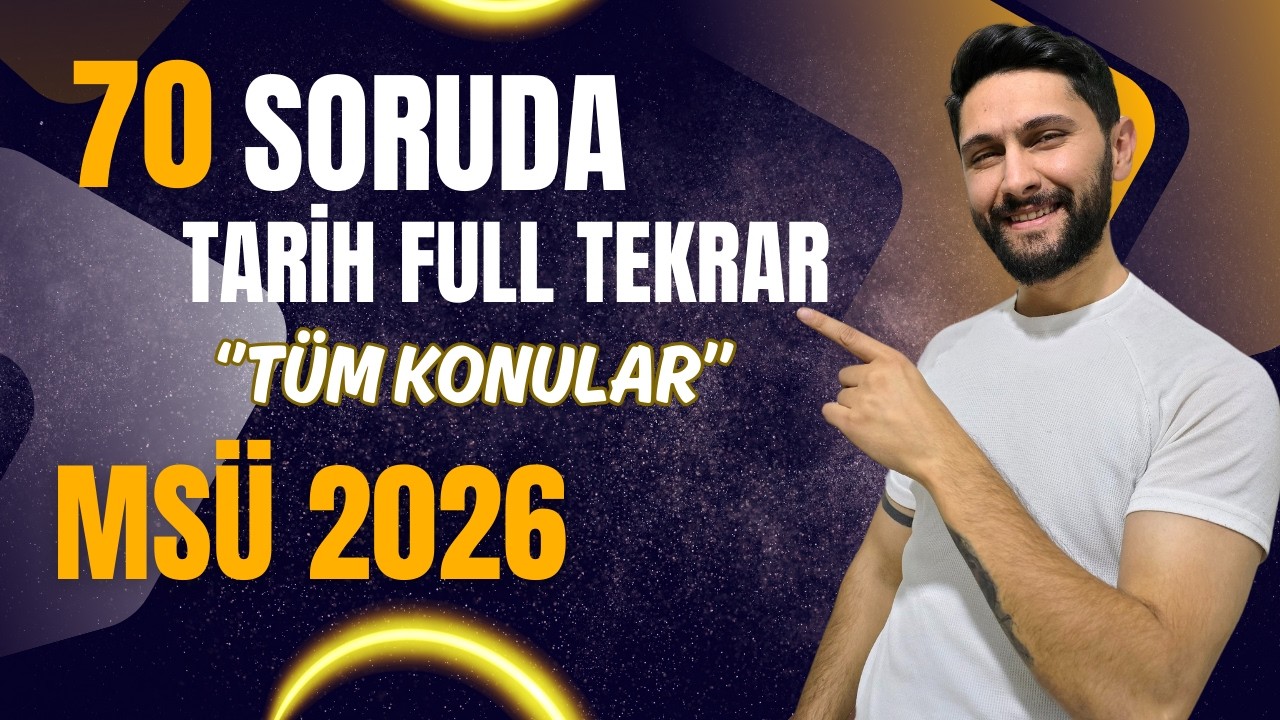 Çözmeden MSÜ'ye Girme / Tarih Son Tekrar / Tüm Konular / MSÜ 2026