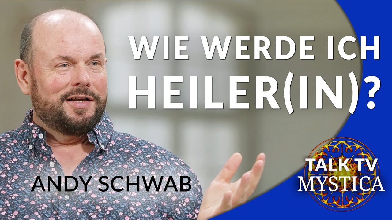 Andy Schwab - Über die Wirkungsweise der Heilung und warum es jeder von uns kann | MYSTICA.TV