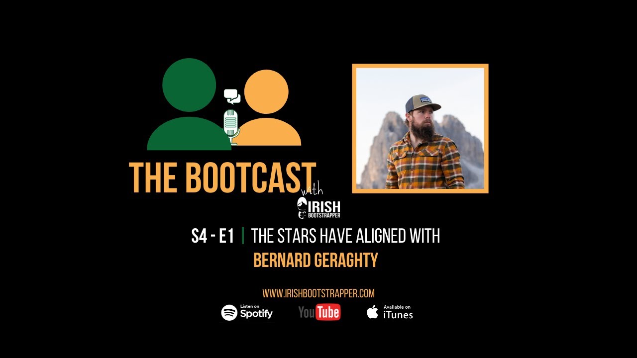 The Bootcast | S4 - E1 | The Stars Have Aligned with Bernard Geraghty