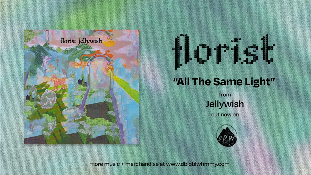 Florist - All The Same Light (Official Audio)