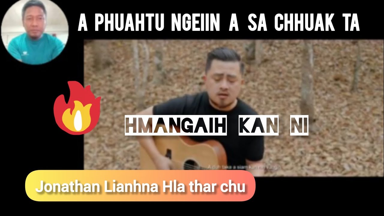Jonathan Lianhna - Hmangaih kan ni//Khualchhawnreact! 