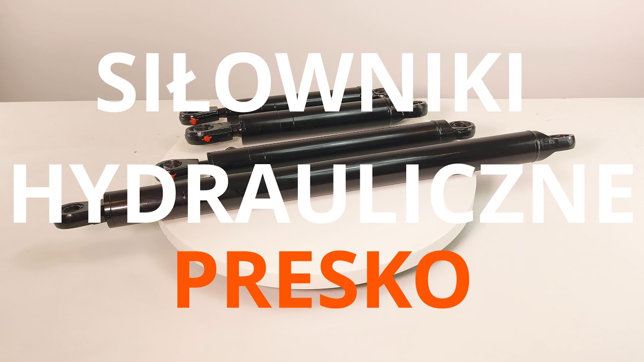 Siłowniki hydrauliczne PRESKO