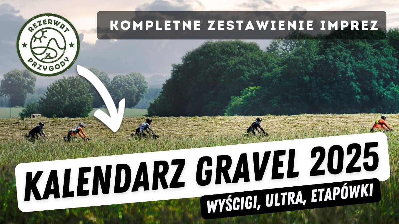 Aktualny kalendarz imprez gravelowych na sezon 2025 - kompletne zestawienie zawod&oacute;w
