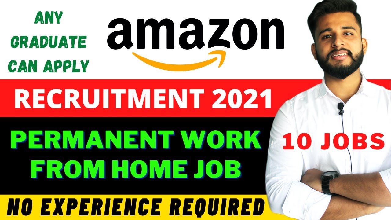 Amazon Recruitment Process for Freshers 2021 | Work From Home Jobs NO Experience