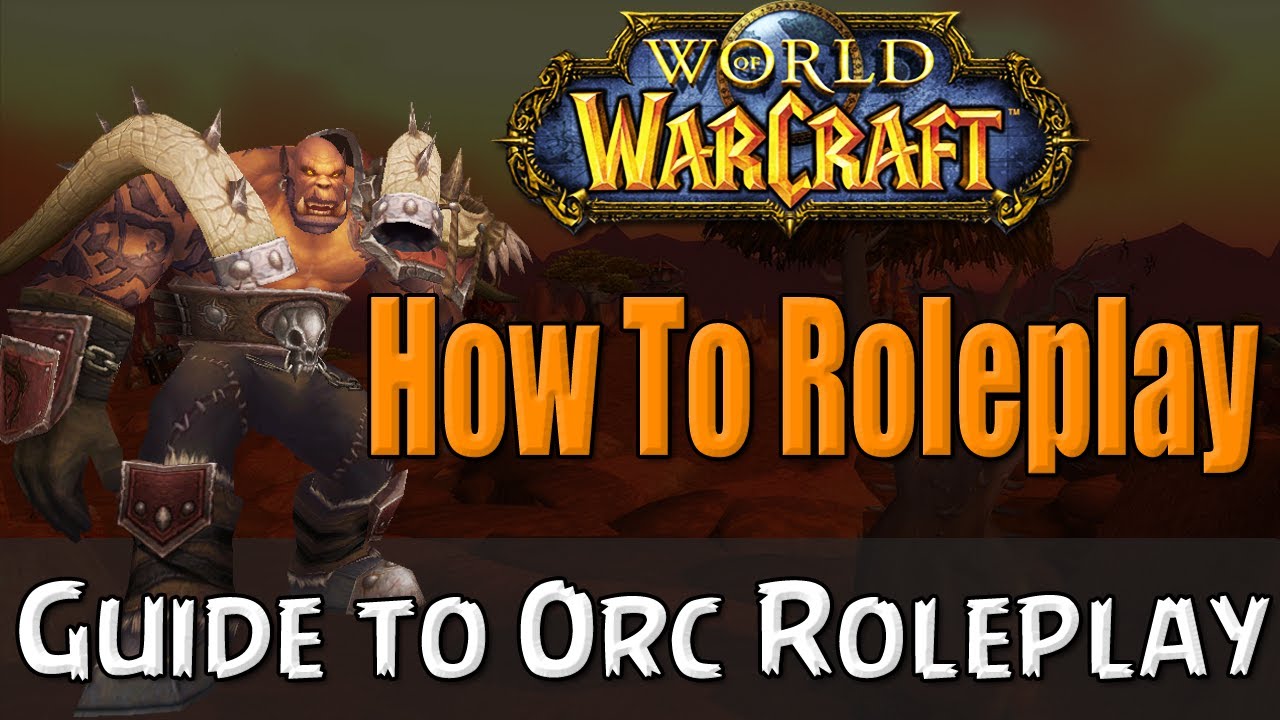 Как отыграть орка в World of Warcraft | Руководство по ролевой игре