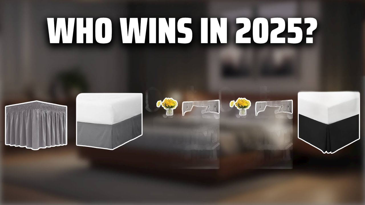 The Top 5 Best Adjustable Bed Skirt in 2025 - Must Watch Before Buying!