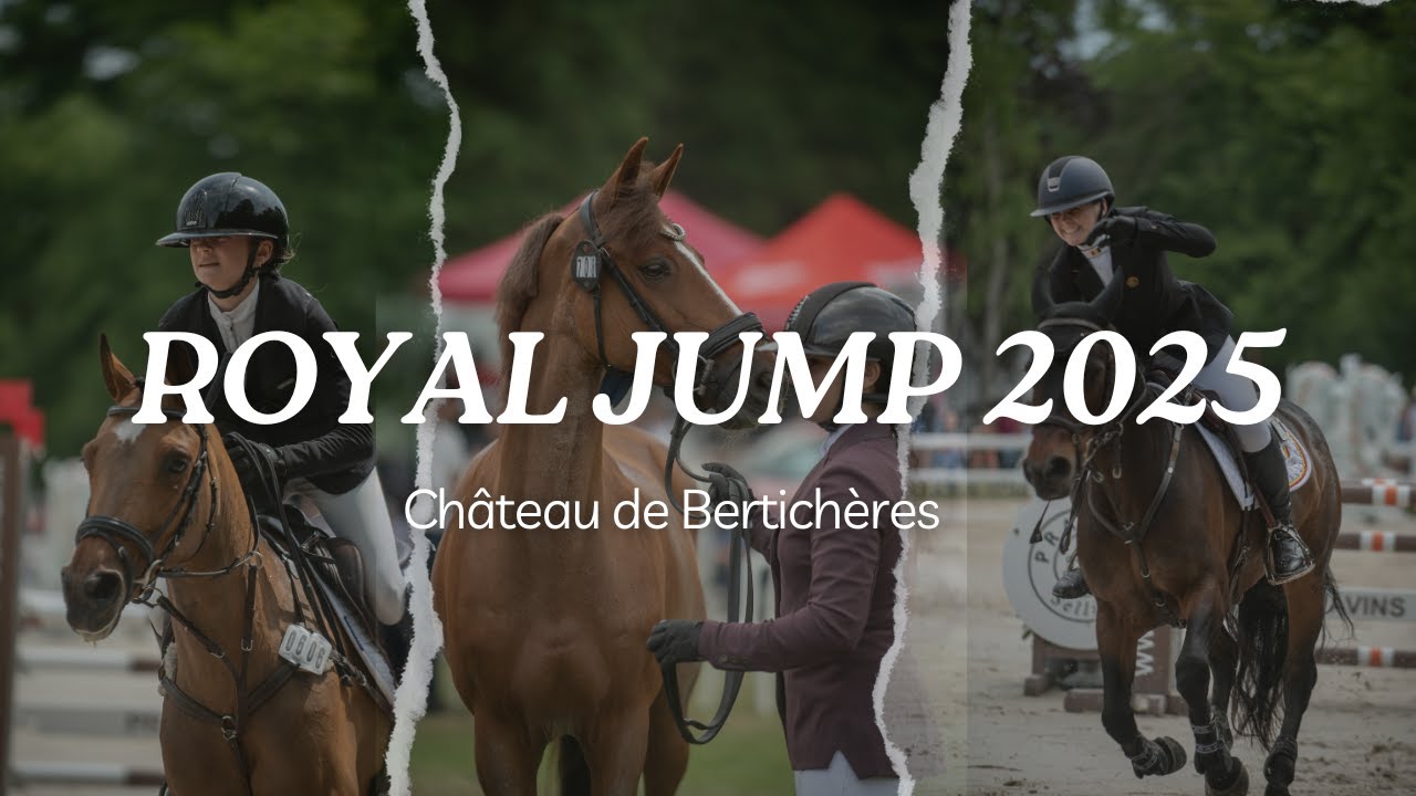 Royal Jump 2025 – Immersion dans un week-end de concours complet poney au Château de Bertichères 🏰🐴