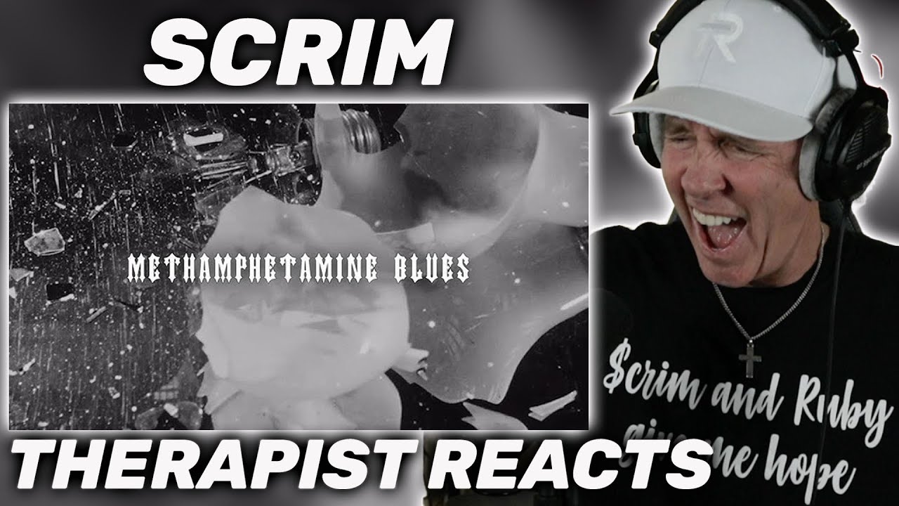 Therapist REACTS to Scrim- methamphetamine blues
