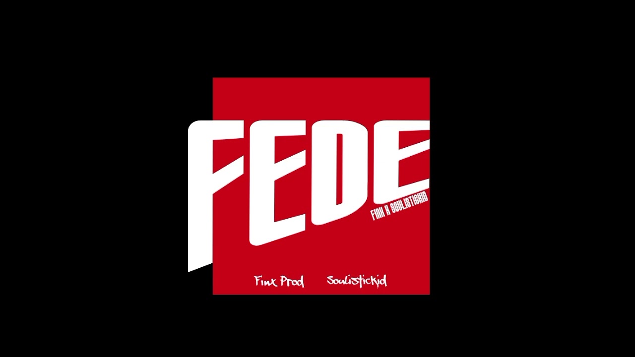 FinX & soulistickid - Fede