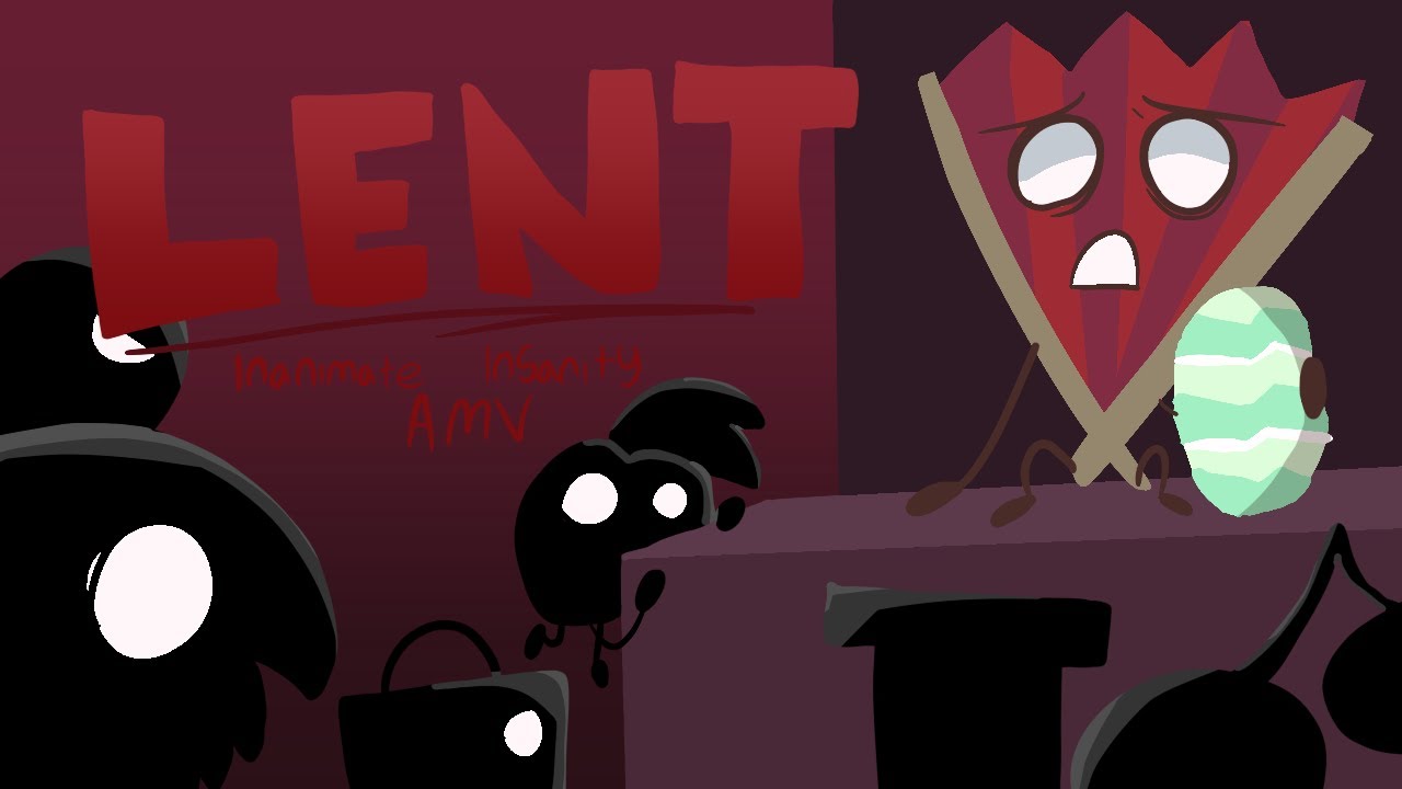 Lent | Inanimate Insanity AMV |