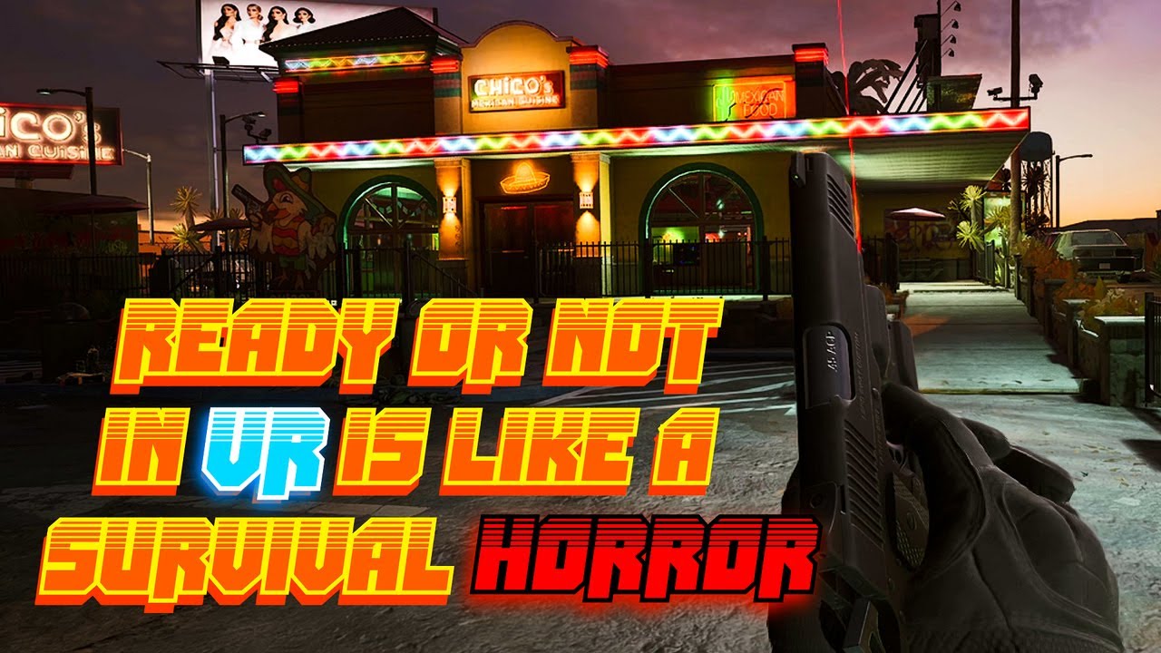 READY OR NOT IN VR IS LIKE A SURVIVAL HORROR