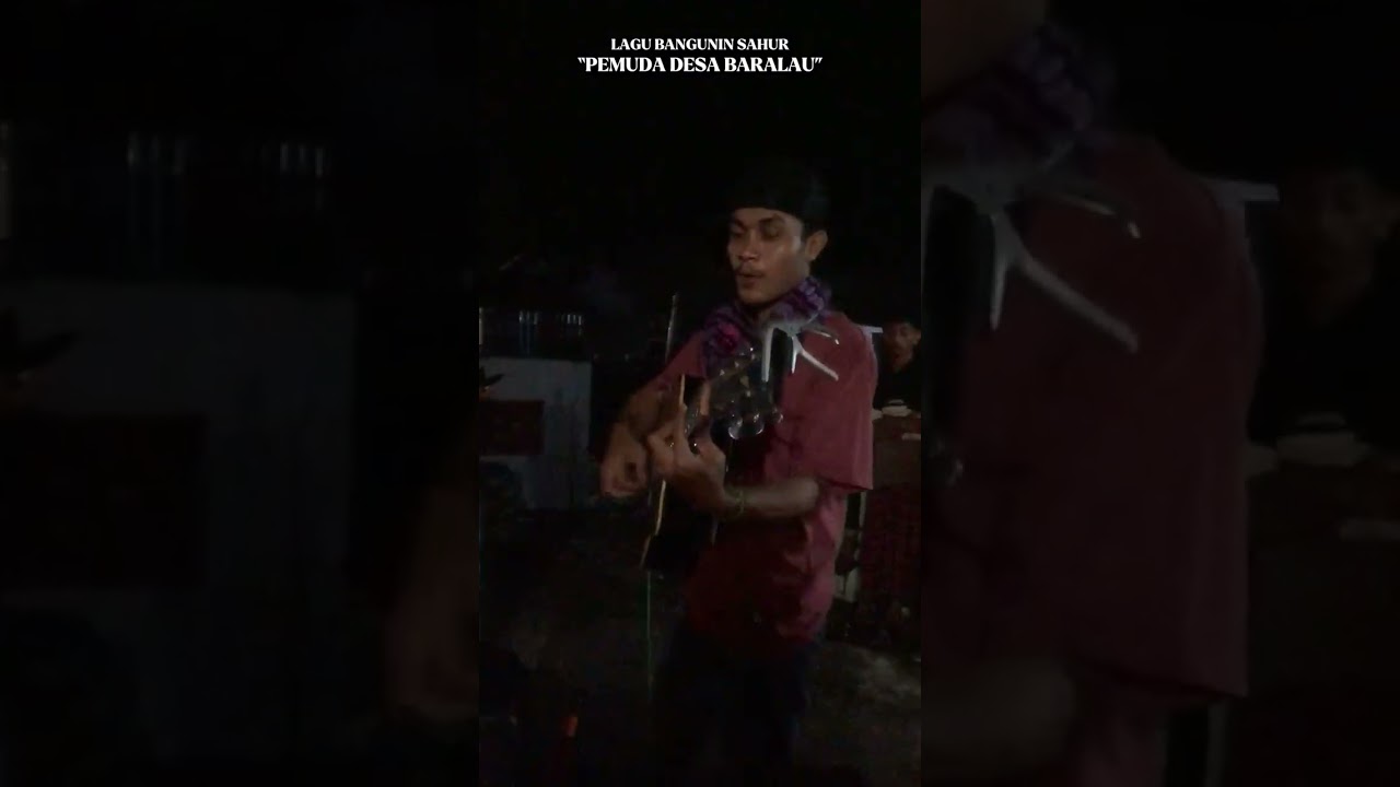 LAGU BARU BANGUNIN SAHUR🎤VERSI PEMUDA DESA BARALAU😍