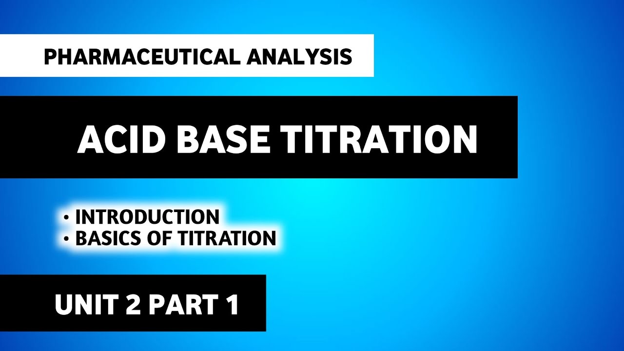 Acid Base Titration | Titration | Pharmaceutical Analysis | B Pharma First Semester