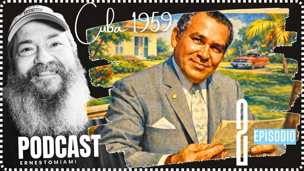 Cuba: 1959 | Ep. 02 – BATISTA: El hombre que 